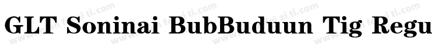 GLT Soninai BubBuduun Tig Regular字体转换